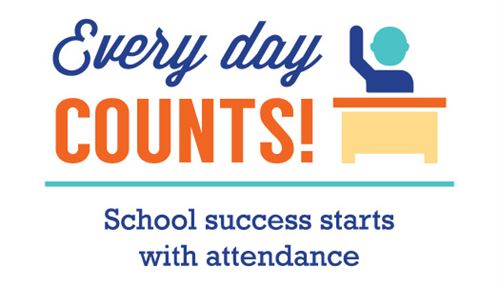 Every day counts! School success starts with attendance.
